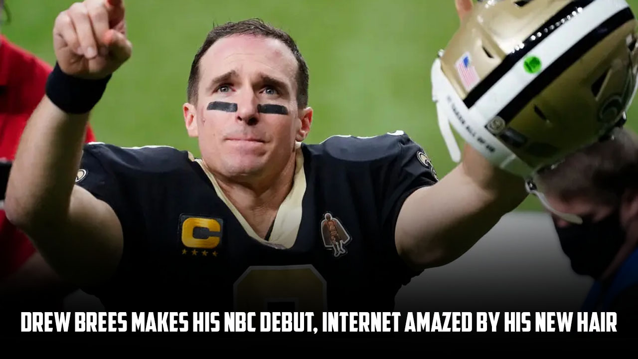 drew brees makes his nbc debut, internet amazed by his new hair