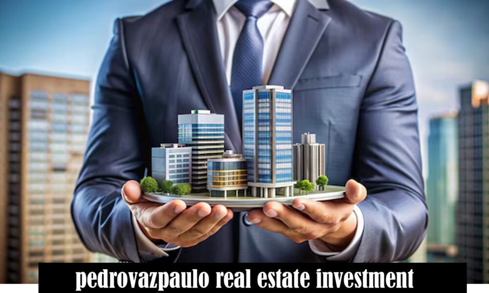 pedrovazpaulo real estate investment